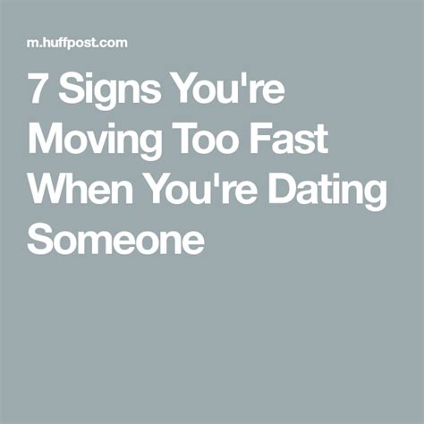 signs youre moving too fast when youre dating someone